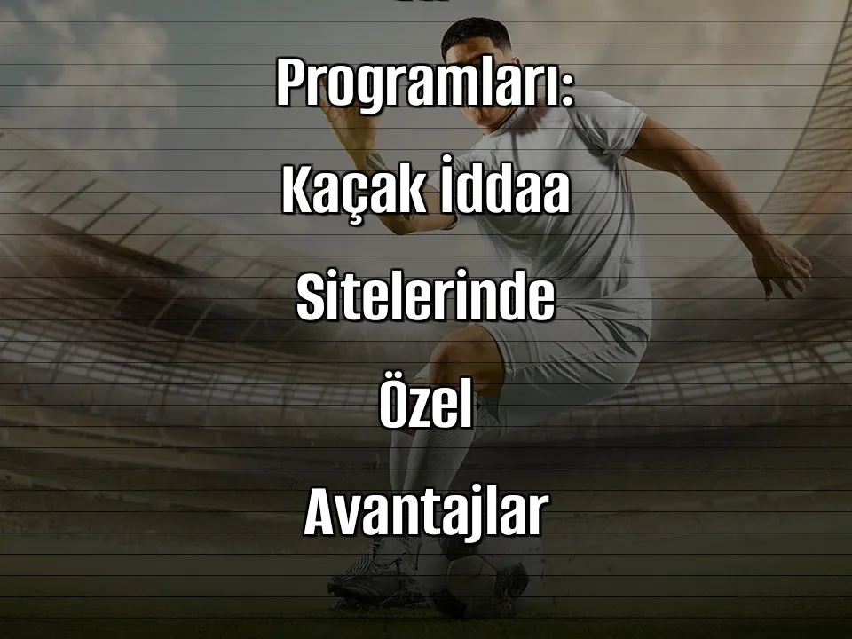 VIP Programları: Kaçak İddaa Sitelerinde Özel Avantajlar